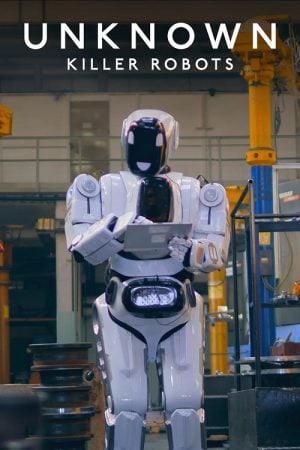 Unknown Killer Robots (2023) เปิดโลกลับหุ่นยนต์สังหาร Unknown Killer Robots (2023) เปิดโลกลับหุ่นยนต์สังหาร