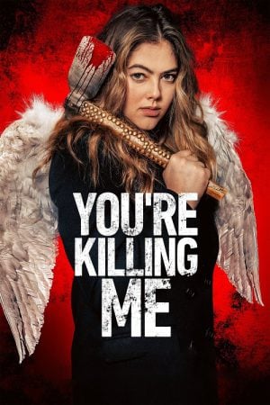 You're Killing Me (2023) You're Killing Me (2023)