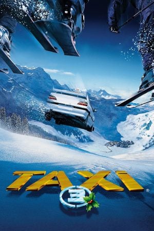 Taxi 3 (2003) แท็กซี่ขับระเบิด 3 Taxi 3 (2003) แท็กซี่ขับระเบิด 3