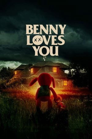 Benny Loves You (2019) เบนนี่ ซี้โหดตุ๊กตาเฮี้ยน Benny Loves You (2019) เบนนี่ ซี้โหดตุ๊กตาเฮี้ยน