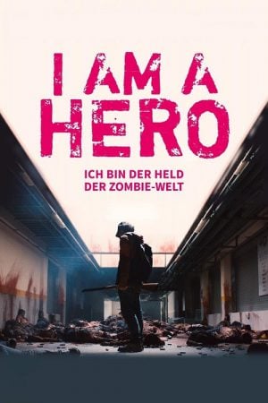 I Am a Hero (2015) ข้าคือฮีโร่ I Am a Hero (2015) ข้าคือฮีโร่