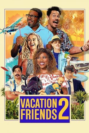Vacation Friends 2 (2023) Vacation Friends 2 (2023)