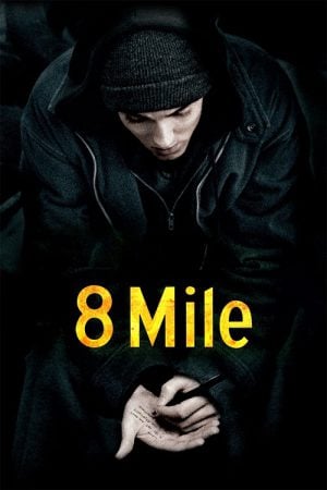 8 Mile (2002) ดวลแร็บสนั่นโลก 8 Mile (2002) ดวลแร็บสนั่นโลก