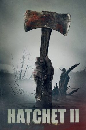 Hatchet 2 (2010) Hatchet 2 (2010)