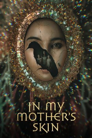 In My Mother's Skin (2023) ร่างลวง In My Mother's Skin (2023) ร่างลวง
