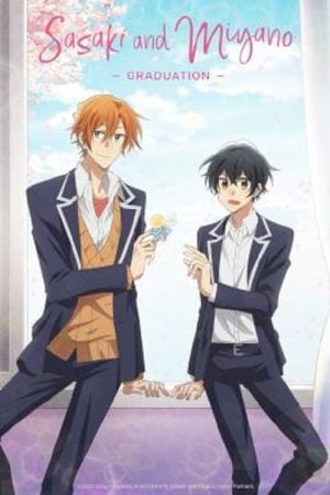Sasaki and Miyano Graduation (2023) ซาซากิกับมิยาโนะ เดอะ มูฟวี่ ภาคจบการศึกษา Sasaki and Miyano Graduation (2023) ซาซากิกับมิยาโนะ เดอะ มูฟวี่ ภาคจบการศึกษา