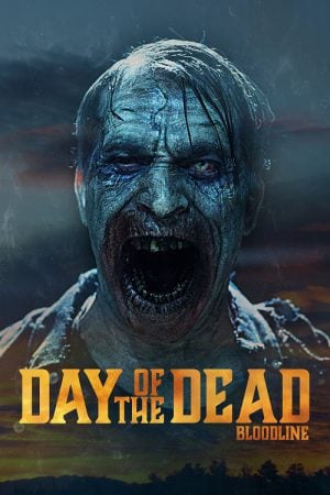 Day Of The Dead Bloodline (2018) วันนรกเดือด มฤตยูซอมบี้สยอง Day Of The Dead Bloodline (2018) วันนรกเดือด มฤตยูซอมบี้สยอง