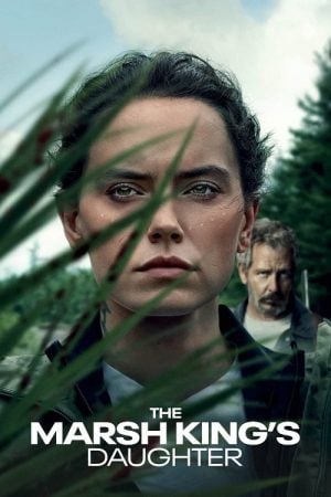 The Marsh King's Daughter (2023) ล่าแค้นสันดานดิบ The Marsh King's Daughter (2023) ล่าแค้นสันดานดิบ