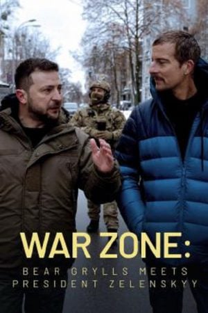 War Zone Bear Grylls meets President Zelenskyy (2023) War Zone Bear Grylls meets President Zelenskyy (2023)
