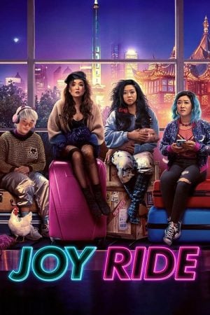 Joy Ride (2023) แก๊งตัวเจ๊ เฟียสกีข้ามโลก Joy Ride (2023) แก๊งตัวเจ๊ เฟียสกีข้ามโลก