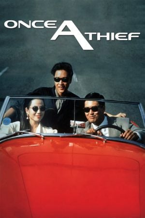 Once a Thief (1991) ตีแสกตะวัน Once a Thief (1991) ตีแสกตะวัน
