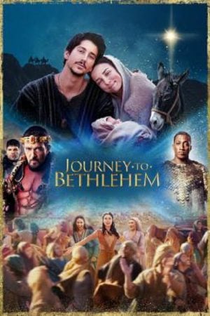 Journey to Bethlehem (2023) Journey to Bethlehem (2023)