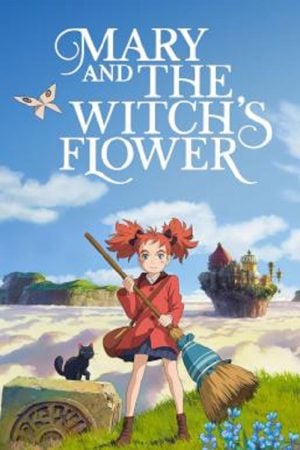 Mary and The Witch's Flower (2017) แมรี่ผจญแดนแม่มด Mary and The Witch's Flower (2017) แมรี่ผจญแดนแม่มด