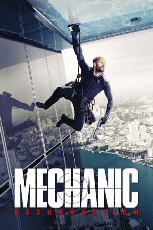 Mechanic Resurrection (2016) โคตรเพชฌฆาต แค้นข้ามโลก Mechanic Resurrection (2016) โคตรเพชฌฆาต แค้นข้ามโลก