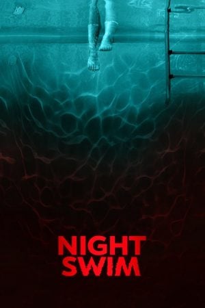 Night Swim (2024) ค่ำคืนอย่าแหวกว่าย Night Swim (2024) ค่ำคืนอย่าแหวกว่าย