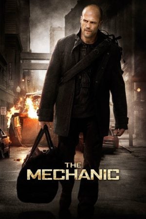 The Mechanic (2011) โคตรเพชฌฆาตแค้นมหากาฬ The Mechanic (2011) โคตรเพชฌฆาตแค้นมหากาฬ