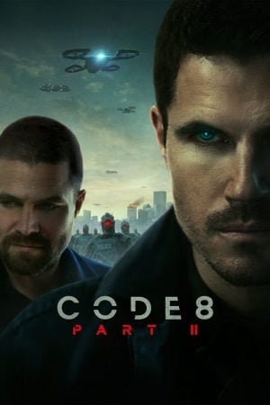 Code 8 Part 2 (2024) ล่าคนโคตรพลัง ภาค 2 Code 8 Part 2 (2024) ล่าคนโคตรพลัง ภาค 2