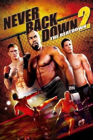 Never Back Down 2 The Beatdown (2011) เนฟเวอร์ แบ็ค ดาวน์ สู้โค่นสังเวียน Never Back Down 2 The Beatdown (2011) เนฟเวอร์ แบ็ค ดาวน์ สู้โค่นสังเวียน