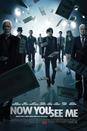 Now You See Me (2013) อาชญากลปล้นโลก Now You See Me (2013) อาชญากลปล้นโลก