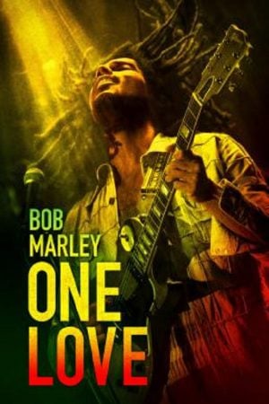 Bob Marley One Love (2024) บ็อบ มาร์เลย์ วัน เลิฟ Bob Marley One Love (2024) บ็อบ มาร์เลย์ วัน เลิฟ