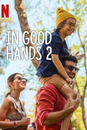 In Good Hands 2 (2024) ฝากรักไว้ให้ดูแล 2 In Good Hands 2 (2024) ฝากรักไว้ให้ดูแล 2