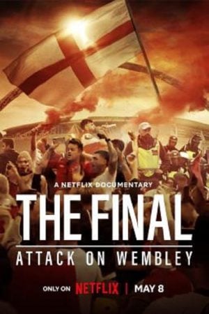 The Final Attack on Wembley (2024) The Final Attack on Wembley (2024)