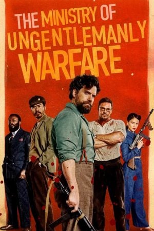 The Ministry of Ungentlemanly Warfare (2024) แสบจารชนคนพลิกโลก The Ministry of Ungentlemanly Warfare (2024) แสบจารชนคนพลิกโลก