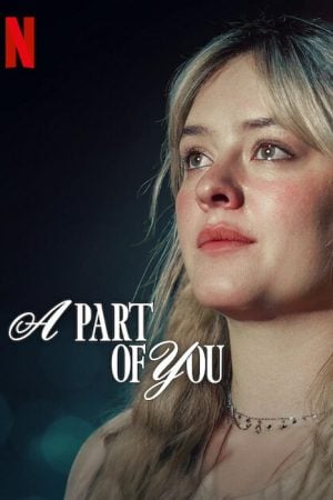 A Part of You (2024) ส่วนหนึ่งของเธอ A Part of You (2024) ส่วนหนึ่งของเธอ