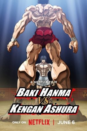 Baki Hanma VS Kengan Ashura (2024) ฮันมะ บากิ ปะทะ กำปั้นอสูร โทคะตะ Baki Hanma VS Kengan Ashura (2024) ฮันมะ บากิ ปะทะ กำปั้นอสูร โทคะตะ