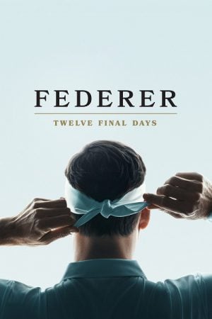 Federer Twelve Final Days (2024) Federer Twelve Final Days (2024)