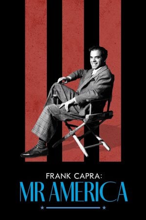 Frank Capra Mr. America (2023) แฟรงก์ คาปรา สุภาพบุรุษอเมริกา Frank Capra Mr. America (2023) แฟรงก์ คาปรา สุภาพบุรุษอเมริกา