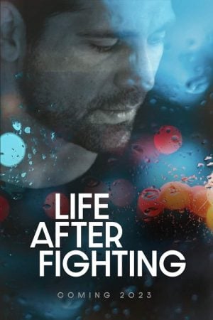 Life After Fighting (2024) Life After Fighting (2024)