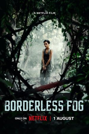 Borderless Fog (2024) หมอกไร้พรมแดน Borderless Fog (2024) หมอกไร้พรมแดน