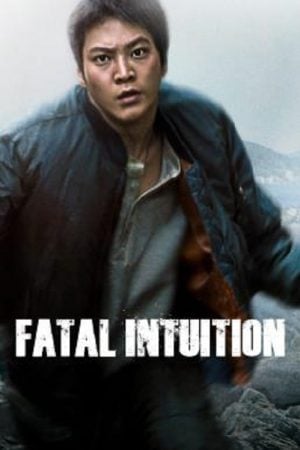 Fatal Intuition (2015) แค้น ล่า ฆ่า Fatal Intuition (2015) แค้น ล่า ฆ่า