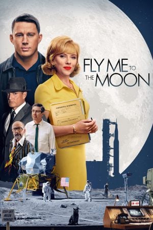 Fly Me to the Moon (2024) ทะยานฟ้าสู่พื้นจันทร์ Fly Me to the Moon (2024) ทะยานฟ้าสู่พื้นจันทร์