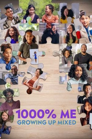 1000% Me Growing Up Mixed (2023) 1000% Me Growing Up Mixed (2023)