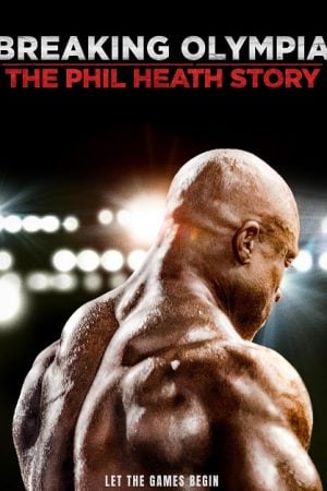 Breaking Olympia The Phil Heath Story (2024) Breaking Olympia The Phil Heath Story (2024)