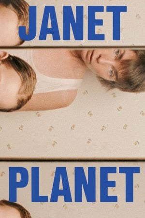 Janet Planet รักเธอเท่าจักรวาล (2024) Janet Planet รักเธอเท่าจักรวาล (2024)