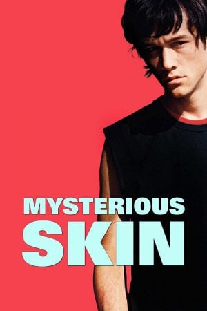 Mysterious Skin บดหัวใจ กลบความทรงจำ (2004) Mysterious Skin บดหัวใจ กลบความทรงจำ (2004)