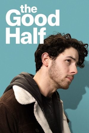 The Good Half (2023) The Good Half (2023)