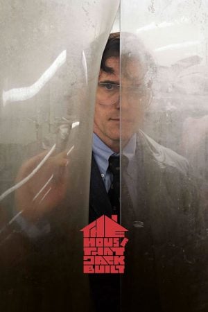 The House That Jack Built (2018) The House That Jack Built (2018)