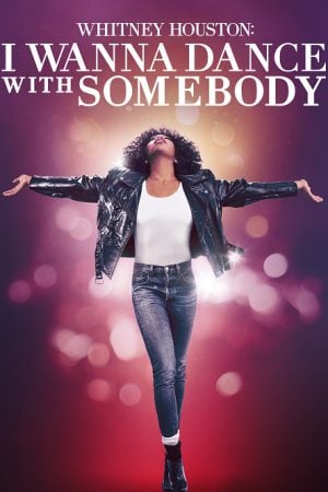 Whitney Houston I Wanna Dance with Somebody ชีวิตสุดมหัศจรรย์ วิทนีย์ ฮุสตัน (2022) Whitney Houston I Wanna Dance with Somebody ชีวิตสุดมหัศจรรย์ วิทนีย์ ฮุสตัน (2022)