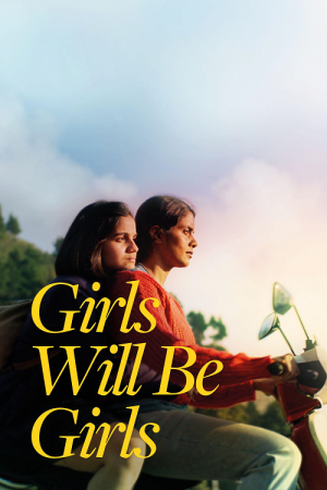 Girls Will Be Girls (2024) ผู้หญิงก็คือผู้หญิง Girls Will Be Girls (2024) ผู้หญิงก็คือผู้หญิง