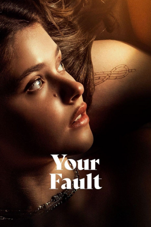 Your Fault (2024) คำขอโทษ 2 Your Fault (2024) คำขอโทษ 2