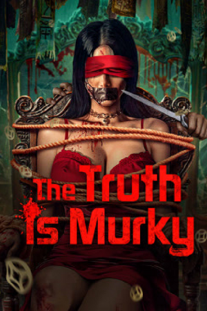 The Truth is Murky (2025) หลังเงาฆาตกร The Truth is Murky (2025) หลังเงาฆาตกร