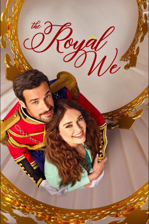 The Royal We (2025) The Royal We (2025)