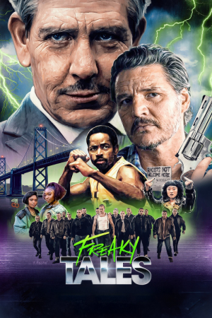 Freaky Tales (2025) เรื่องเล่าแสนประหลาด Freaky Tales (2025) เรื่องเล่าแสนประหลาด