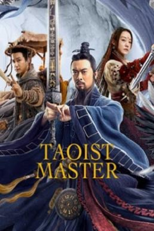 Taoist Master (2020) นักพรตจางแห่งหุบเขามังกรพยัคฆ์ Taoist Master (2020) นักพรตจางแห่งหุบเขามังกรพยัคฆ์