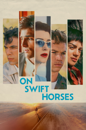 On Swift Horses (2025) เกมรักซ้อนเงา On Swift Horses (2025) เกมรักซ้อนเงา