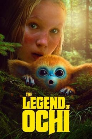The Legend of Ochi (2025) โอชิ อสูรขี้อ้อน พา 'น้อน' กลับบ้าน The Legend of Ochi (2025) โอชิ อสูรขี้อ้อน พา 'น้อน' กลับบ้าน